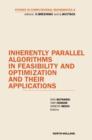 Image for Inherently Parallel Algorithms in Feasibility and Optimization and their Applications