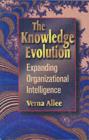 Image for The knowledge evolution: expanding organizational intelligence