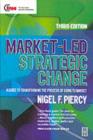 Image for Market-led strategic change: a guide to transforming the process of going to market