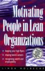 Image for Motivating people in lean organizations.
