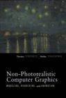 Image for Non-photorealistic computer graphics: modeling, rendering, and animation