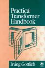 Image for Practical transformer handbook