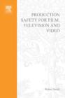 Image for Production Safety for Film, Televsion and Video