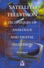Image for Satellite television: techniques of analogue and digital television