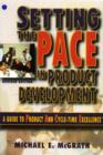 Image for Setting the PACE in product development: a guide to Product And Cycle-time Excellence