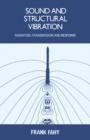 Image for Sound and Structural Vibration: Radiation, Transmission and Response