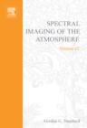 Image for Spectral imaging of the atmosphere : v. 82