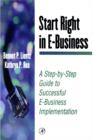 Image for Start right in e-business: a step by step guide to successful e-business implementation