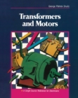 Image for Transformers and motors: a single-source reference for electricians