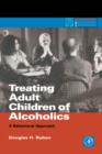 Image for Treating adult children of alcoholics: a behavioral approach
