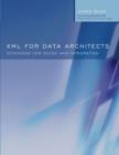 Image for XML for data architects: designing for reuse and integration