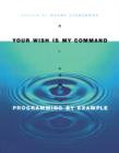 Image for Your wish is my command: programming by example