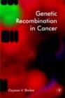 Image for Genetic recombination in cancer