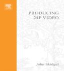 Image for Producing 24P Video