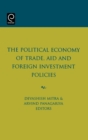 Image for The political economy of trade, aid and foreign investment policies