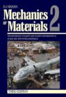 Image for Mechanics of materials 2: an introduction to the mechanics of elastic and plastic deformation of solids and structural materials