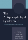 Image for The antiphospholipid syndrome II: autoimmune thrombosis