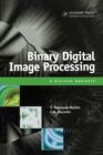 Image for Binary digital image processing: a discrete approach