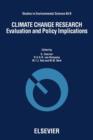 Image for Climate Change Research: Evaluation and Policy Implications : Proceedings of the International Climate Change Research Conference, Maastricht, the Netherlands, 6-9 December 1994