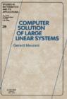 Image for COMPUTER SOLUTION OF LARGE LINEAR SYSTEMSSTUDIES IN MATHEMATICS AND ITS APPLICATIONS VOLUME 28 (SMIA)