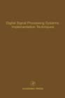 Image for Digital Signal Processing Systems: Implementation Techniques: Advances in Theory and Applications.
