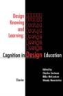 Image for Design knowing and learning: cognition in design education