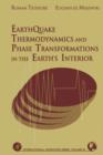 Image for Earthquake thermodynamics and phase transformations in the earth&#39;s interior : v. 76
