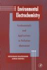 Image for Environmental electrochemistry: fundamentals and applications in pollution abatement