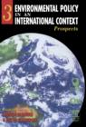 Image for Environmental policy in an international context.: (Prospects for environmental change)