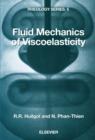 Image for Fluid Mechanics of Viscoelasticity: General Principles, Constitutive Modelling, Analytical and Numerical Techniques