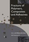 Image for Fractures of polymers, composites and adhesives
