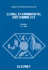 Image for Global Environmental Biotechnology: Proceedings of the Third Biennial Meeting of the International Society for Environmental Biotechnology, 15-20 July 1996, Boston, Ma U.s.a.