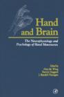 Image for Hand and brain: the neurophysiology and psychology of hand movements