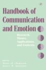 Image for Handbook of communication and emotion: research, theory, applications, and contexts