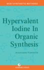 Image for Hypervalent iodine in organic synthesis