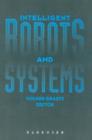 Image for Intelligent robots and systems: selections of the International Conference on Intelligent Robots and Systems 1994, IROS 94, Munich, Germany, 12-16 September 1994