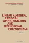 Image for Linear Algebra, Rational Approximation, and Orthogonal Polynomials