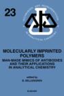 Image for Molecularly imprinted polymers: man-made mimics of antibodies and their applications in analytical chemistry