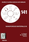 Image for Nanoporous Materials III: proceedings of the 3rd International Symposium on Nanoporous Materials, Ottawa, Ontario, Canada, June 12-15, 2002