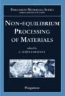 Image for Non-equilibrium processing of materials