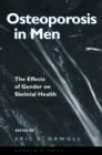 Image for Osteoporosis in men: the effects of gender on skeletal health