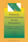 Image for Parallel computational fluid dynamics: development and applications of parallel technology : proceedings of the Parallel CFD &#39;98 Conference, Hsinchu, Taiwan, May 11-14, 1998