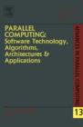 Image for Parallel computing: software technology, algorithms, architectures &amp; applications : proceedings of the International Conference ParCo2003, Dresden, Germany, 2-5 September 2003