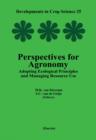 Image for Perspectives for agronomy: adopting ecological principles and managing resource use : proceedings of the 4th Congress of the European Society for Agronomy, Veldhoven and Wageningen, The Netherlands, 7-11 July 1996