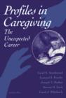 Image for Profiles in caregiving: the unexpected career