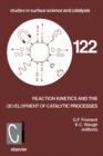 Image for Reaction kinetics and the development of catalytic processes: proceedings of the international symposium, Brugge, Belgium, April 19-21, 1999