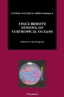 Image for Space remote sensing of subtropical oceans: proceedings of COSPAR Colloquium on Space Remote Sensing of Subtropical Oceans (SRSSO) held in Taiwan, 12-17 September 1995