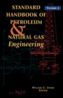 Image for Standard Handbook of Petroleum and Natural Gas Engineering: Volume 2