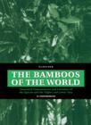 Image for The bamboos of the world: annotated nomenclature and literature of the species and the higher and lower taxa