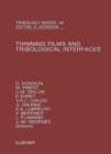 Image for Thinning films and tribological interfaces : proceedings of the 26th Leeds-Lyon Symposium on Tribology held in the Institute of Tribology, School of Mechanical Engineering, The University of Leeds, UK 14th-17th September, 1999 : 38